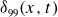 delta 99 left parenthesis x comma t right parenthesis