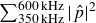 sigma summation Underscript 350 kHz Overscript 600 kHz Endscripts StartAbsoluteValue ModifyingAbove p With caret EndAbsoluteValue squared