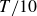 upper T divided by 10
