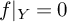 f vertical bar Subscript upper Y Baseline equals 0