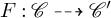 upper F colon script upper C right dashed arrow script upper C prime