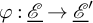 phi colon script upper E underbar right arrow script upper E underbar prime