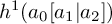 h Superscript 1 Baseline left parenthesis a 0 left bracket a 1 vertical bar a 2 right bracket right parenthesis