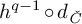 h Superscript q minus 1 Baseline ring d Subscript ModifyingAbove italic upper C With italic caron