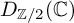 upper D Subscript double struck upper Z divided by 2 Baseline left parenthesis double struck upper C right parenthesis
