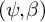 left parenthesis psi comma beta right parenthesis