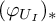 left parenthesis phi Subscript upper U Sub Subscript upper I Subscript Baseline right parenthesis Subscript asterisk