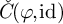 ModifyingAbove italic upper C With italic caron left parenthesis phi comma id right parenthesis