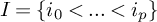 upper I equals left brace i 0 less than period period period less than i Subscript p Baseline right brace