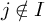 j not an element of upper I