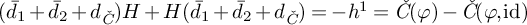 left parenthesis d overbar Subscript 1 Baseline plus d overbar Subscript 2 Baseline plus d Subscript ModifyingAbove italic upper C With italic caron Baseline right parenthesis upper H plus upper H left parenthesis d overbar Subscript 1 Baseline plus d overbar Subscript 2 Baseline plus d Subscript ModifyingAbove italic upper C With italic caron Baseline right parenthesis equals minus h Superscript 1 Baseline equals ModifyingAbove italic upper C With italic caron left parenthesis phi right parenthesis minus ModifyingAbove italic upper C With italic caron left parenthesis phi comma id right parenthesis