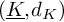 left parenthesis upper K underbar comma d Subscript upper K Baseline right parenthesis