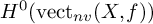 upper H Superscript 0 Baseline left parenthesis vect Subscript n v Baseline left parenthesis upper X comma f right parenthesis right parenthesis