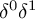 delta Superscript 0 Baseline delta Superscript 1