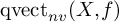qvect Subscript n v Baseline left parenthesis upper X comma f right parenthesis