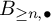 upper B Subscript greater than or equals n comma bullet