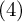 left parenthesis 4 right parenthesis