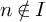 n not an element of upper I