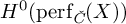 upper H Superscript 0 Baseline left parenthesis perf Subscript ModifyingAbove italic upper C With italic caron Baseline left parenthesis upper X right parenthesis right parenthesis