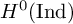 upper H Superscript 0 Baseline left parenthesis Ind right parenthesis