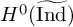 upper H Superscript 0 Baseline left parenthesis ModifyingAbove Ind With tilde right parenthesis