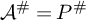 script upper A Superscript number sign Baseline equals upper P Superscript number sign