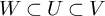 upper W subset of upper U subset of upper V
