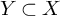upper Y subset of upper X