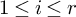 1 less than or equals i less than or equals r