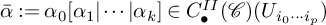 ModifyingAbove alpha With bar colon equals alpha 0 left bracket alpha 1 StartAbsoluteValue midline horizontal ellipsis EndAbsoluteValue alpha Subscript k Baseline right bracket element of upper C Subscript bullet Superscript upper I upper I Baseline left parenthesis script upper C right parenthesis left parenthesis upper U Subscript i 0 midline horizontal ellipsis i Sub Subscript p Subscript Baseline right parenthesis