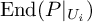 upper E n d left parenthesis upper P vertical bar Subscript upper U Sub Subscript i Subscript Baseline right parenthesis