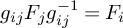 g Subscript i j Baseline upper F Subscript j Baseline g Subscript i j Superscript negative 1 Baseline equals upper F Subscript i