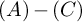left parenthesis upper A right parenthesis minus left parenthesis upper C right parenthesis