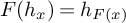 upper F left parenthesis h Subscript x Baseline right parenthesis equals h Subscript upper F left parenthesis x right parenthesis