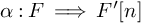 alpha colon upper F long right double arrow upper F prime left bracket n right bracket