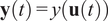 bold y left parenthesis t right parenthesis equals y left parenthesis bold u left parenthesis t right parenthesis right parenthesis
