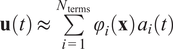 bold u left parenthesis t right parenthesis almost equals sigma summation Underscript i equals 1 Overscript upper N Subscript terms Baseline Endscripts phi Subscript i Baseline left parenthesis bold x right parenthesis a Subscript i Baseline left parenthesis t right parenthesis