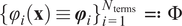 left brace phi Subscript i Baseline left parenthesis bold x right parenthesis identical to bold italic phi Subscript i Baseline right brace Subscript i equals 1 Superscript upper N Super Subscript terms Baseline equals colon normal upper Phi