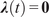 bold italic lamda left parenthesis t right parenthesis equals bold 0