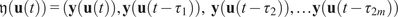 German y left parenthesis bold u left parenthesis t right parenthesis right parenthesis equals left parenthesis bold y left parenthesis bold u left parenthesis t right parenthesis right parenthesis comma bold y left parenthesis bold u left parenthesis t minus tau 1 right parenthesis right parenthesis comma bold y left parenthesis bold u left parenthesis t minus tau 2 right parenthesis right parenthesis comma ellipsis bold y left parenthesis bold u left parenthesis t minus tau Subscript 2 m Baseline right parenthesis right parenthesis