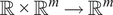 double struck upper R times double struck upper R Superscript m Baseline right arrow double struck upper R Superscript m