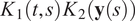 upper K 1 left parenthesis t comma s right parenthesis upper K 2 left parenthesis bold y left parenthesis s right parenthesis right parenthesis
