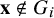 bold x not an element of upper G Subscript i