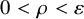 0 less than rho less than epsilon