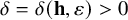 delta equals delta left parenthesis bold h comma epsilon right parenthesis greater than 0