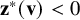 bold z Superscript asterisk Baseline left parenthesis bold v right parenthesis less than 0
