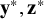 bold y Superscript asterisk Baseline comma bold z Superscript asterisk