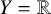 upper Y equals double struck upper R