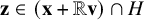 bold z element of left parenthesis bold x plus double struck upper R bold v right parenthesis intersection upper H
