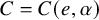 upper C equals upper C left parenthesis e comma alpha right parenthesis